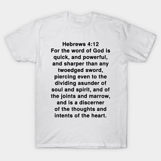 Hebrews 4:12  King James Version (KJV) Bible Verse Typography T-Shirt